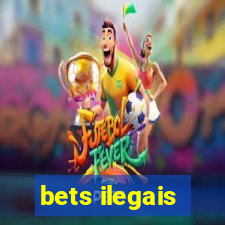 bets ilegais